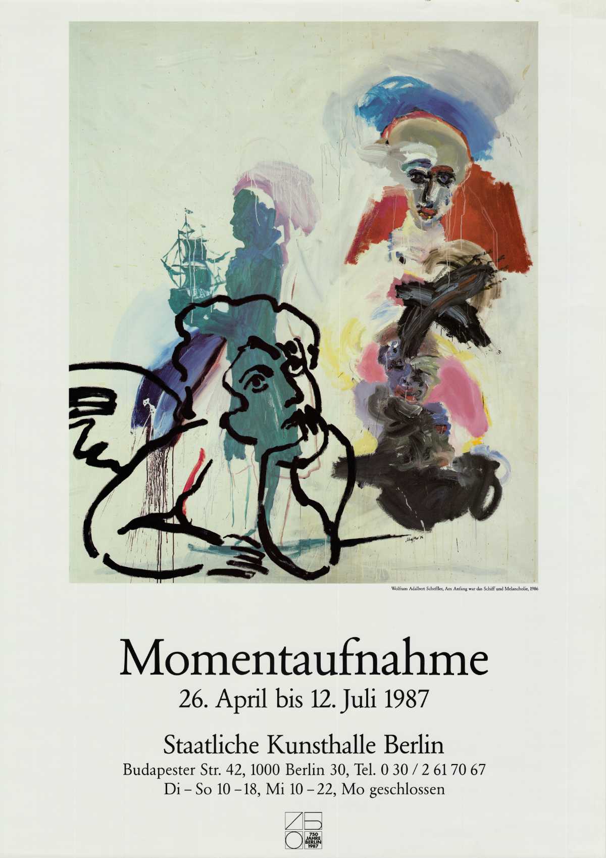 Momentaufnahme  - Staatliche Kunsthalle Berlin (Wolfram Adalbert Scheffler: Am Anfang war das Schiff und die Melancholie) 1987